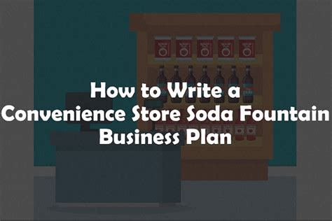Convenience Store Soda Fountain Business Plan